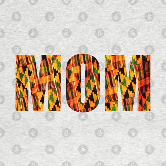 Mom Mother's Kente Pattern by Merchweaver